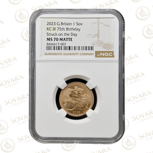 2023 King Charles III 75th Birthday sovereign MS70 Matte Struck on the Day NGC slab